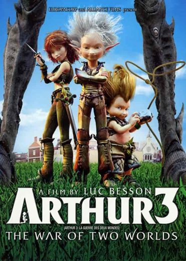 فيلم Arthur 3: The War of the Two Worlds 2010 مترجم