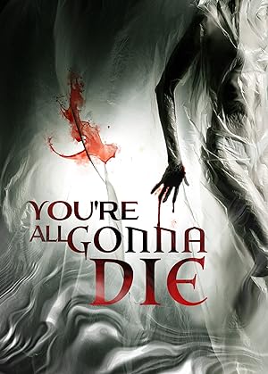 فيلم You’re All Gonna Die 2023 مترجم