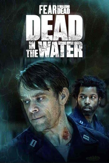 مسلسل Fear the Walking Dead: Dead in the Water الموسم الاول مترجم