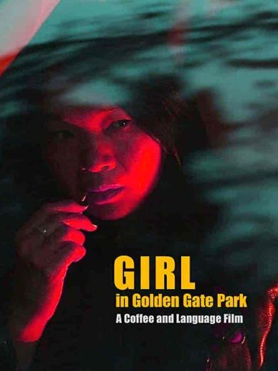 فيلم Girl in Golden Gate Park 2021 مترجم اون لاين