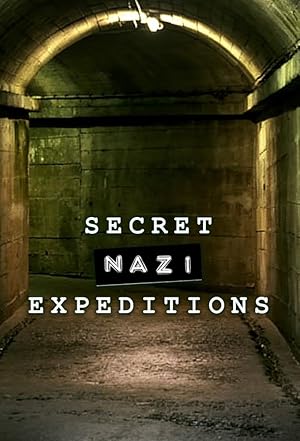 مسلسل Secret Nazi Expeditions الموسم الاول مترجم