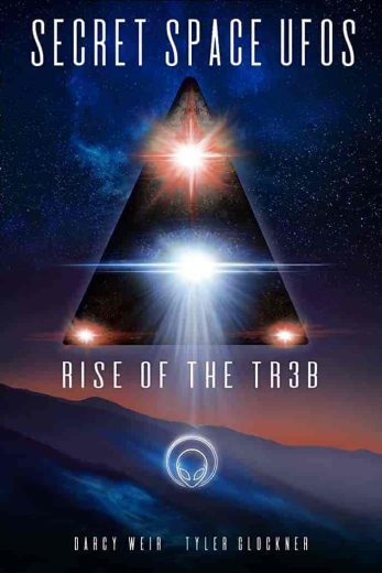 فيلم Secret Space UFOs: Rise of the TR3B 2021 مترجم اون لاين