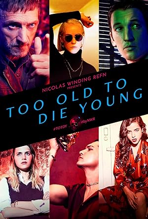 مسلسل Too Old to Die Young الموسم الاول مترجم