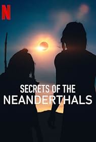 فيلم Secrets of the Neanderthals 2024 مترجم اون لاين