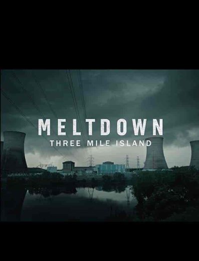 مسلسل Meltdown: Three Mile Island الموسم الاول مترجم