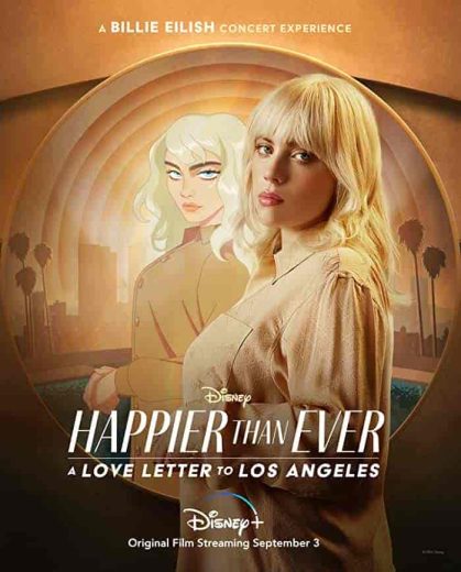 فيلم Happier Than Ever: A Love Letter to Los Angeles 2021 مترجم اون لاين