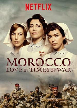 مسلسل Morocco Love in Times of War الموسم الاول مترجم