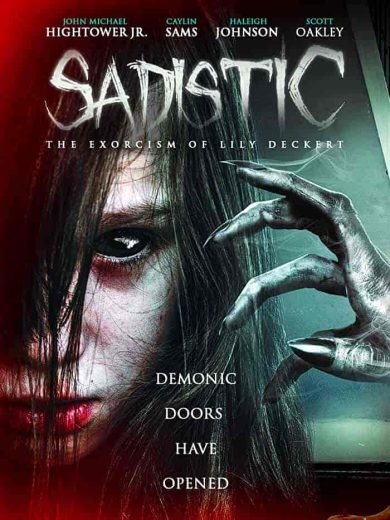 فيلم Sadistic: The Exorcism of Lily Deckert 2022 مترجم اون لاين