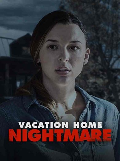 فيلم Vacation Home Nightmare 2023 مترجم اون لاين