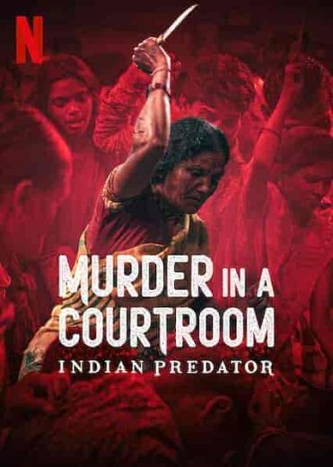 مسلسل Indian Predator: Murder in a Courtroom الموسم الاول مترجم