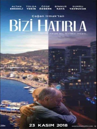 فيلم تذكرنا Bizi Hatirla 2018 مترجم اون لاين