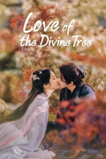 مسلسل Love of the Divine Tree الموسم الاول مترجم