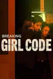 مشاهدة فيلم Breaking Girl Code 2023 مترجم