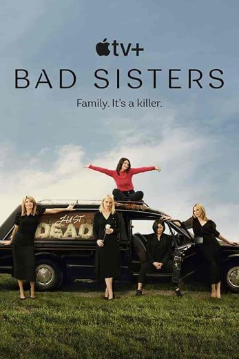 مسلسل Bad Sisters الموسم الاول مترجم