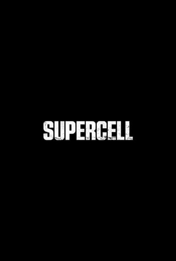 مشاهدة فيلم Supercell 2023 مترجم