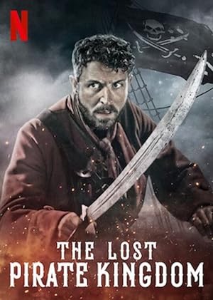 مسلسل The Lost Pirate Kingdom الموسم الاول مترجم