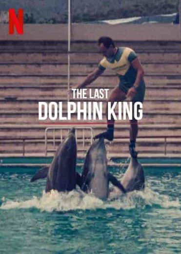 فيلم The Last Dolphin King 2022 مترجم اون لاين