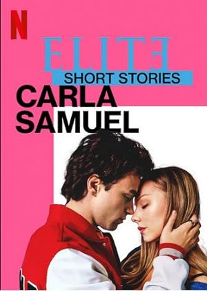 مسلسل elite short stories: carla samuel الموسم الاول الحلقة 2 مترجمة