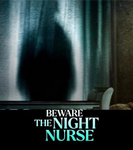 فيلم Beware the Night Nurse 2023 مترجم