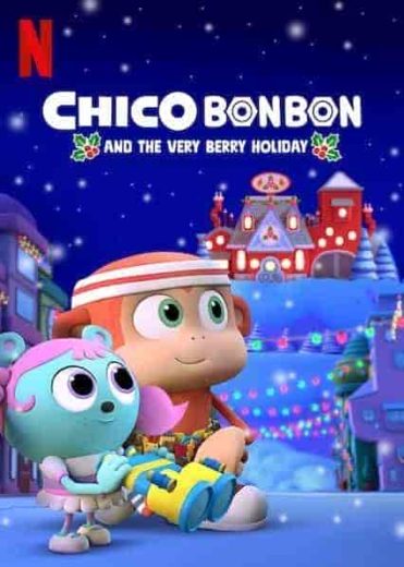 فيلم Chico Bon Bon and the Very Berry Holiday 2020 مترجم اون لاين