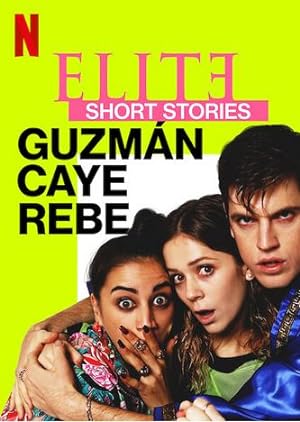 مسلسل Elite Short Stories: Guzmán Caye Rebe الموسم الاول مترجم