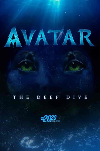 فيلم Avatar: The Deep Dive — A Special Edition of 20-20 2022 مترجم اون لاين