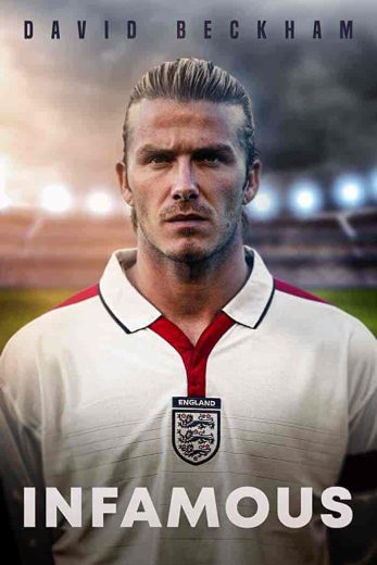 فيلم David Beckham: Infamous 2022 مترجم اون لاين