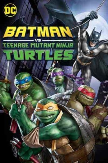 فيلم Batman vs. Teenage Mutant Ninja Turtles 2019 مترجم